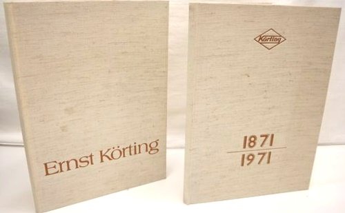 Körting (2 Bände) Ernst Körting : 1842 - 1921. Ein …