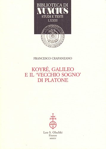 Koyré, Galileo e il vecchio sogno di Platone.