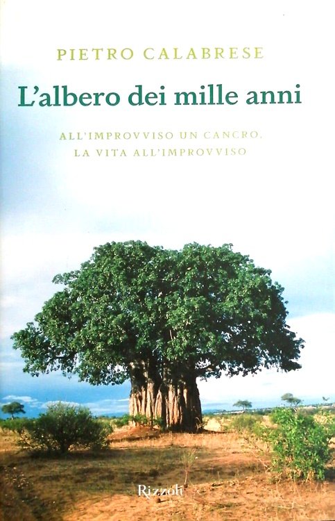 L' albero dei mille anni. All'improvviso un cancro, la vita …