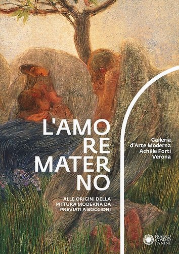 L'amore materno. Alle origini della pittura moderna da Previati a …