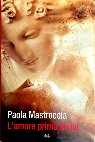 L'amore prima di noi. | Immagine principale