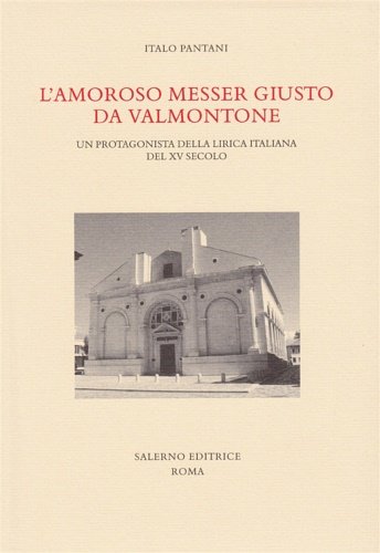 L'amoroso messer Giusto da Valmontone. Un protagonista della lirica italiana …