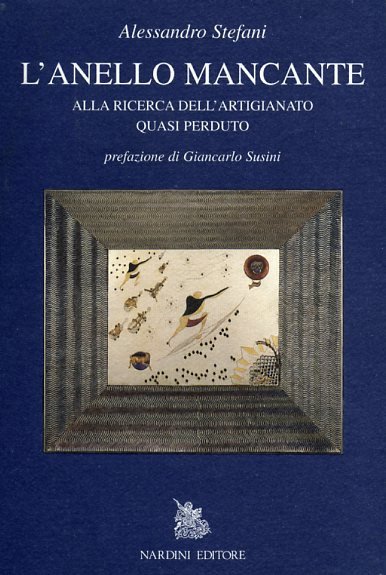 L'anello mancante. Alla ricerca dell'artigianato quasi perduto.