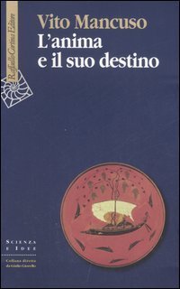 L'anima e il suo destino.