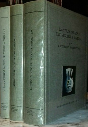 L'Antico Palazzo dei Vescovi a Pistoia. Vol.I: Storia e Restauro. …