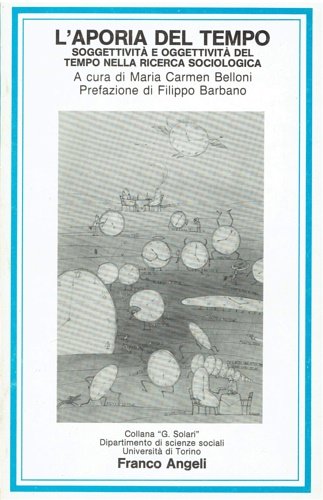 L'aporia del tempo. Soggettività e oggettività del tempo nella ricerca …