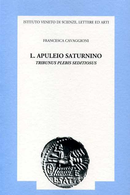 L.Apuleio Saturnino, "tribunus plebis seditiosus".