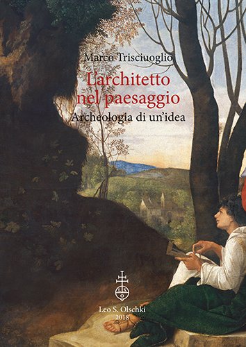 L'architetto nel paesaggio. Archeologia di un'idea. | Immagine Gallery 2