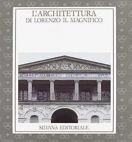 L'Architettura di Lorenzo il Magnifico. | Immagine principale