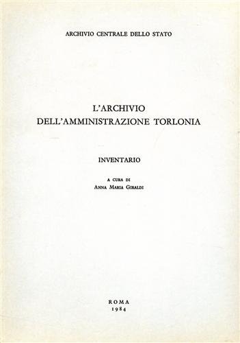 L'Archivio dell'Amministrazione Torlonia. Inventario.