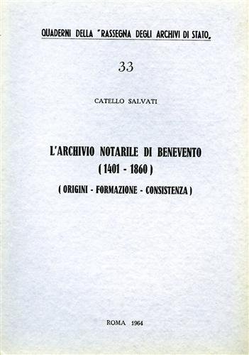 L'Archivio Notarile di Benevento (1401-1860) (Origine-Formazione-Consistenza).
