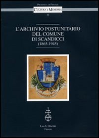 L'Archivio postunitario del Comune di Scandicci (1865-1945).