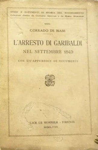 L'arresto di Garibaldi nel Settembre 1849.