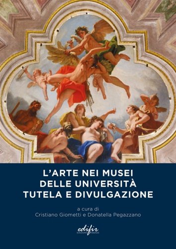 L'Arte nei Musei delle Università. Tutela e Divulgazione.