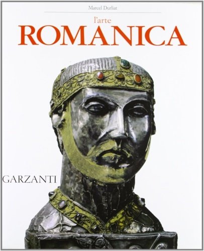L'arte romanica. Amplissimo repertorio sulla scultura, pittura, architettura.