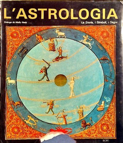 L'astrologia. La storia, i simboli, i segni.