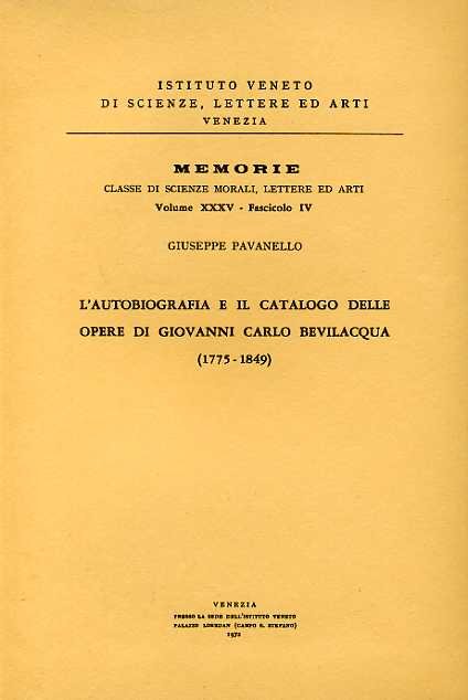 L'autobiografia e il catalogo delle opere di Giovanni Carlo Bevilacqua.1775-1849.