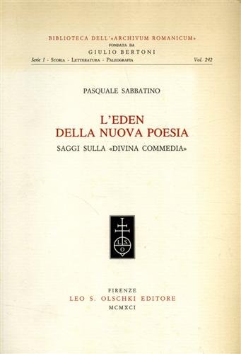 L'Eden della nuova poesia. Saggi sulla «Divina Commedia».