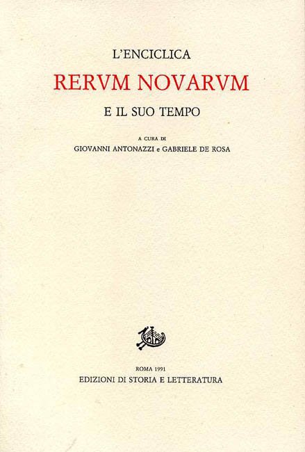 L'enciclica Rerum Novarum e il suo tempo.