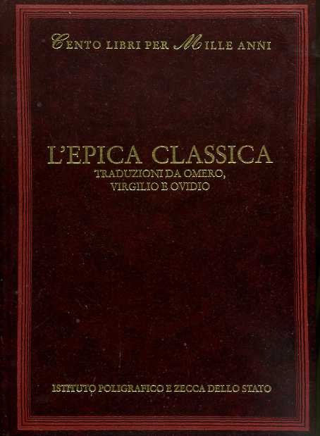 L'Epica Classica. Traduzioni da Omero, Virgilio e Ovidio. Nelle traduzioni …