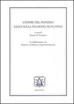 L’essere del pensiero. Saggi sulla filosofia di Plotino.