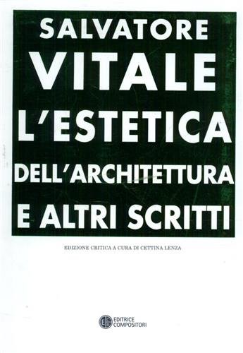 L'estetica dell'architettura e altri scritti.