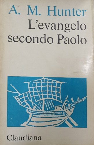 L'evangelo secondo Paolo.