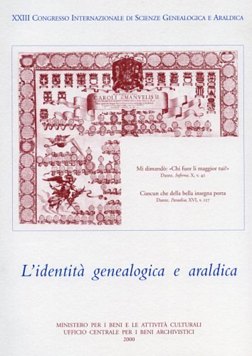 L'identità genealogica e araldica. Fonti, metodologie, interdisciplinarità, prospettive.