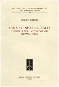 L'immagine dell'Italia. nei diari e nell'autobiografia di Paul Heyse. .