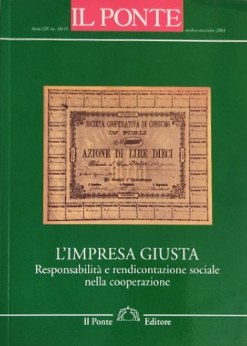 L'impresa giusta. Responsabilità e rendicontazione sociale nella cooperazione. Numero speciale …