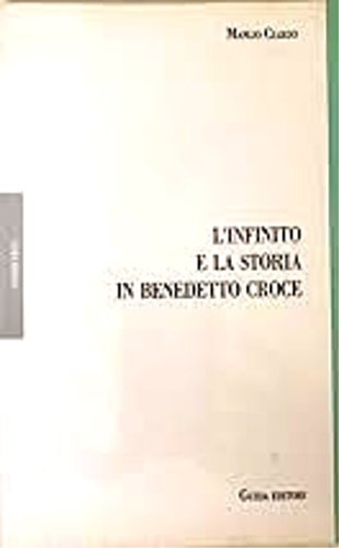 L'infinito e la storia in Benedetto Croce. Lo spirito come …