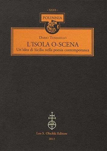 L'isola o-scena. Un'idea di Sicilia nella poesia contemporanea.