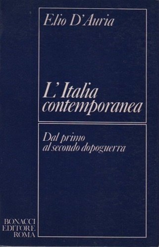 L'Italia contemporanea. Dal primo al secondo dopoguerra.