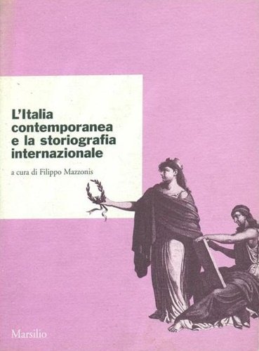 L'Italia contemporanea e la storiografia internazionale.