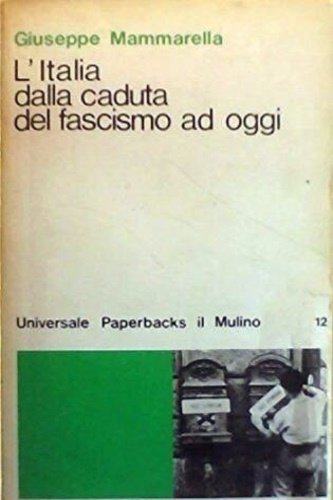 L'Italia dalla caduta del fascismo a oggi.