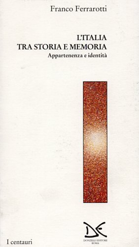 L'Italia tra storia e memoria. Appartenenza e identità.