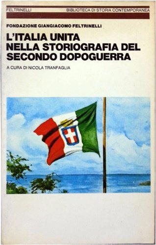 L'Italia unita nella storiografia del secondo dopoguerra.