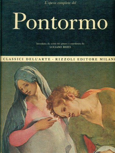 L' opera completa del Pontormo.