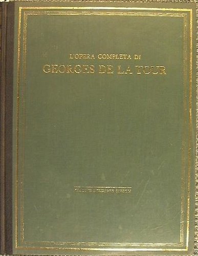 L'opera completa di Georges de La Tour.