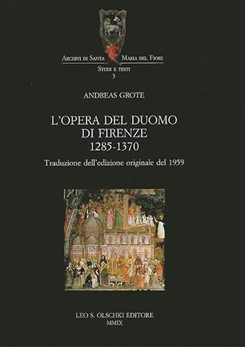 L'opera del Duomo di Firenze (1285 - 1370).