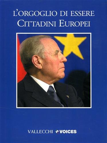 L'orgoglio di essere cittadini europei.