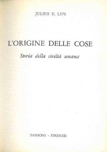 L'origine delle cose. Storia della Civiltà Umana.