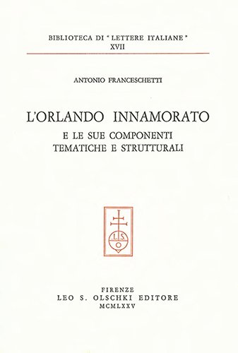 L'«Orlando Innamorato» e le sue componenti tematiche e strutturali.