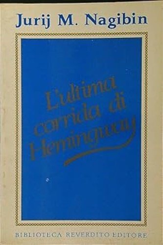 L'ultima corrida di Hemingway.