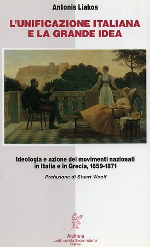 L'Unificazione italiana e la grande idea. Ideologia e azione dei …