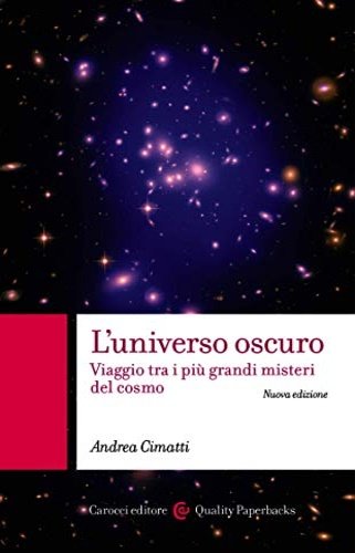 L' universo oscuro. Viaggio tra i più grandi misteri del …