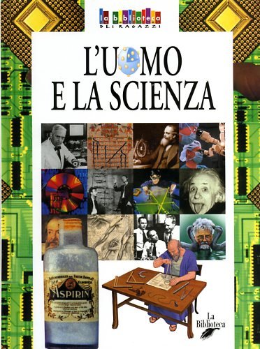 L'Uomo e la scienza.