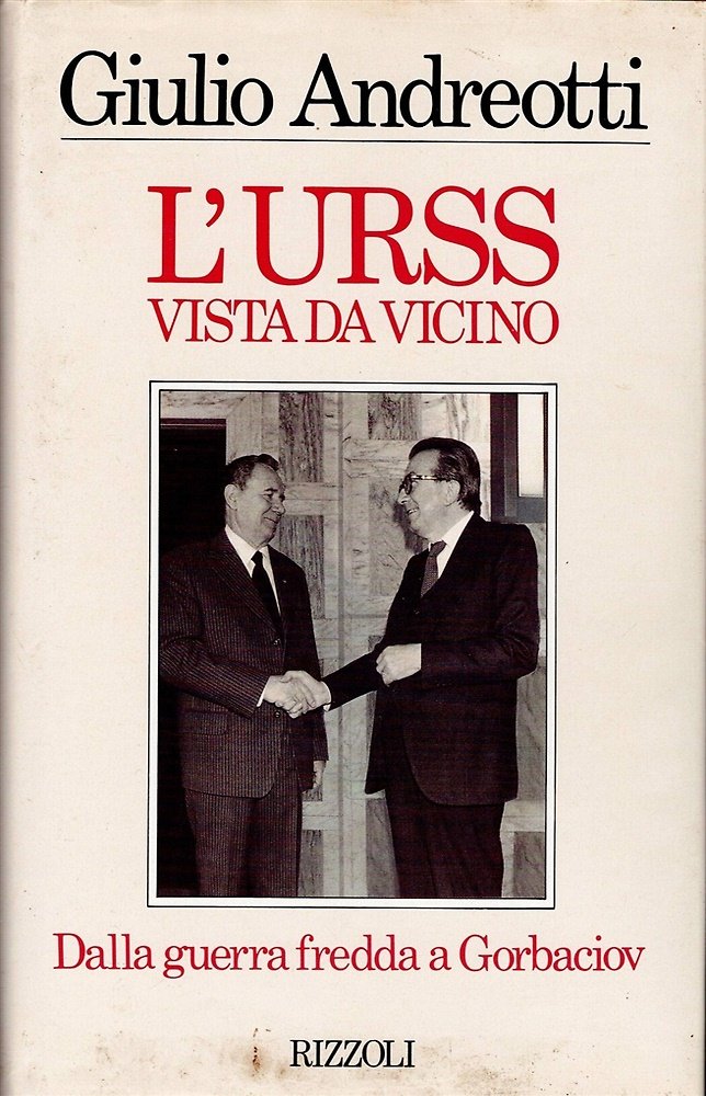 L'Urss vista da vicino. Dalla guerra fredda a Gorbaciov.