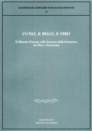 L’utile, il bello, il vero. Il dibattito francese sulla funzione …