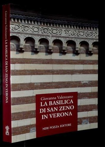La basilica di San Zeno in Verona. Problemi architettonici.
